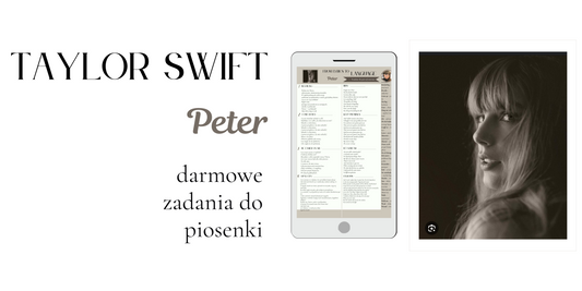 „Peter” – Taylor Swift i angielski przez emocje. Darmowe zadania do pobrania