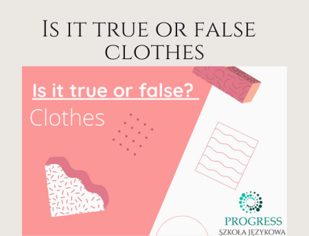 Is it true or false - clothes
