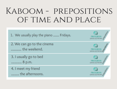Kaboom - prepositions of time and place